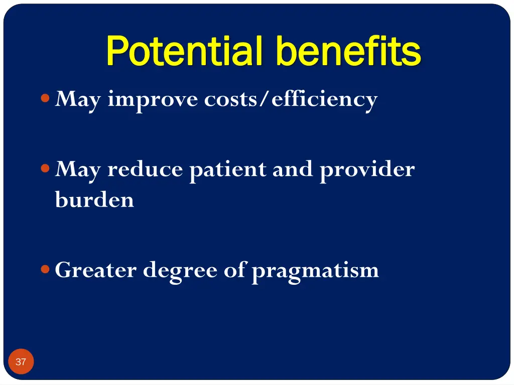 potential benefits potential benefits