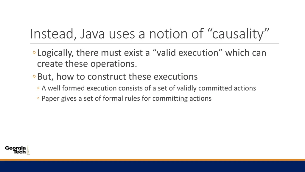 instead java uses a notion of causality