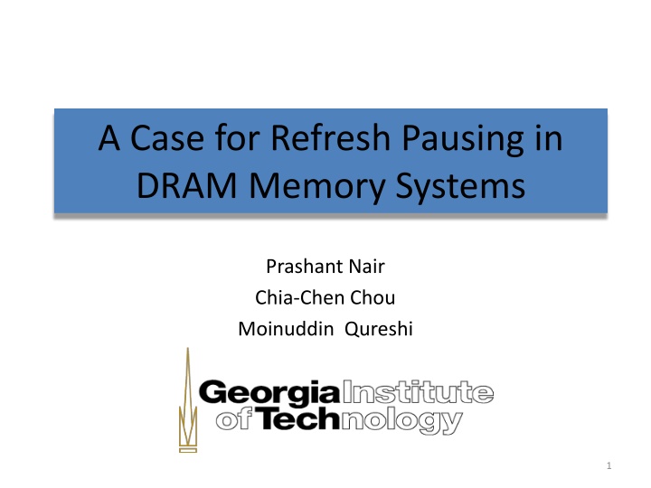 a case for refresh pausing in dram memory systems