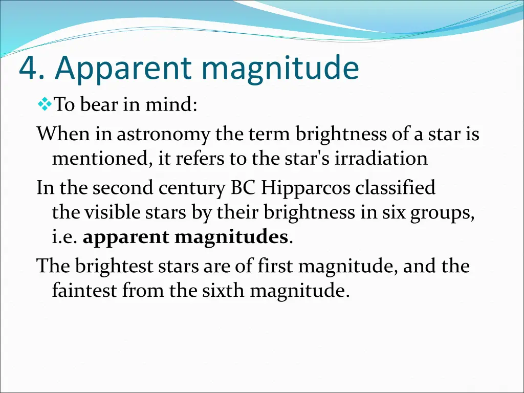 4 apparent magnitude to bear in mind when