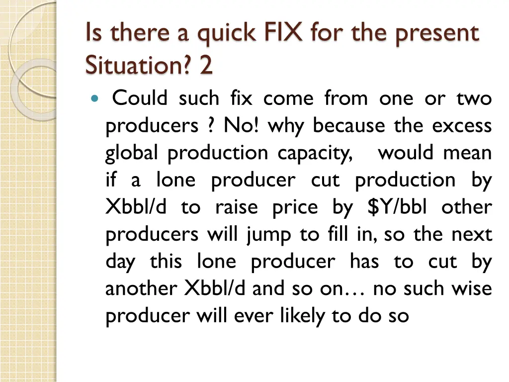 is there a quick fix for the present situation 1