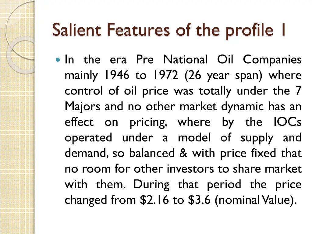 salient features of the profile 1