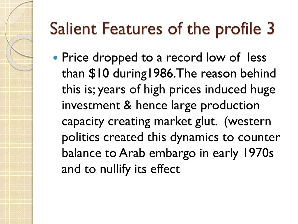 salient features of the profile 3