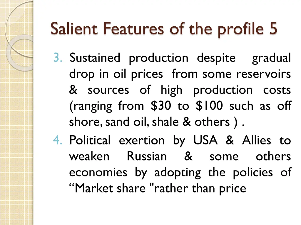 salient features of the profile 5