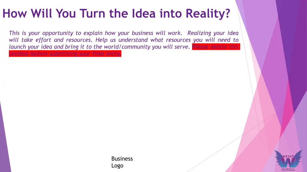 how will you turn the idea into reality