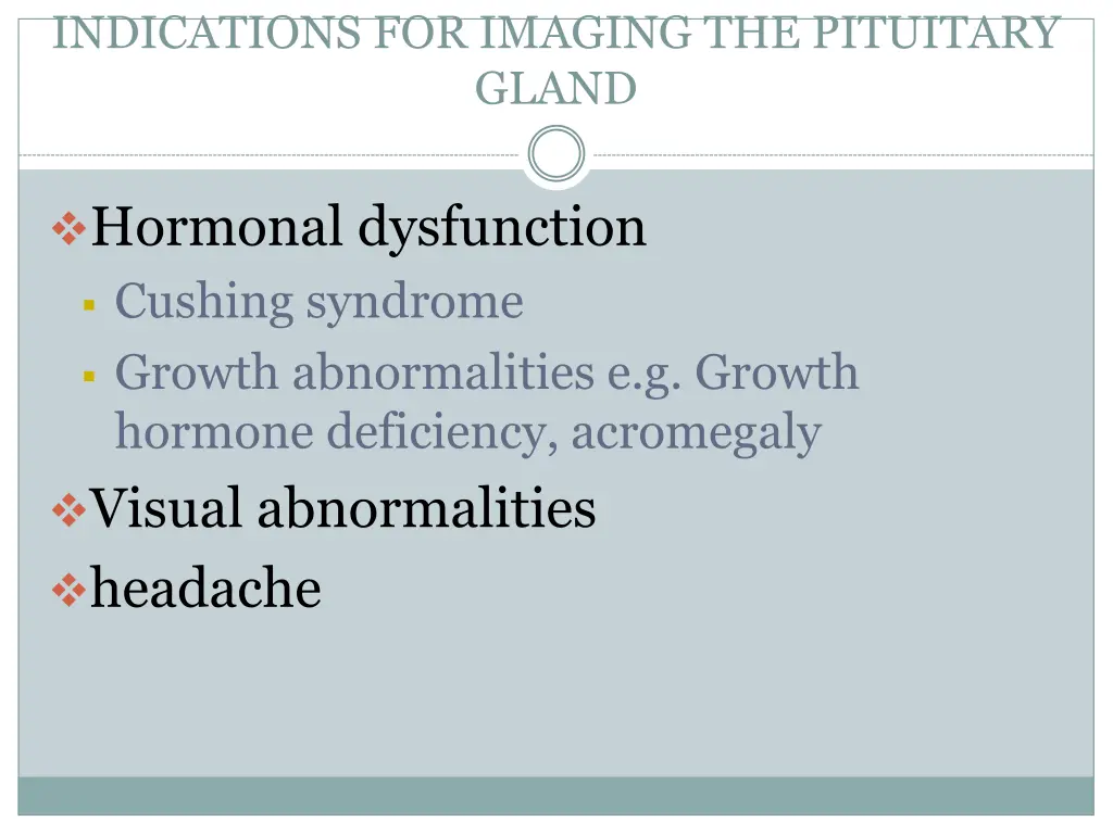 indications for imaging the pituitary gland