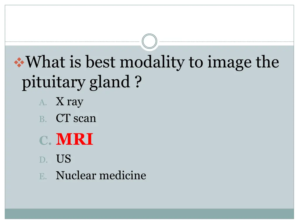 what is best modality to image the pituitary 1
