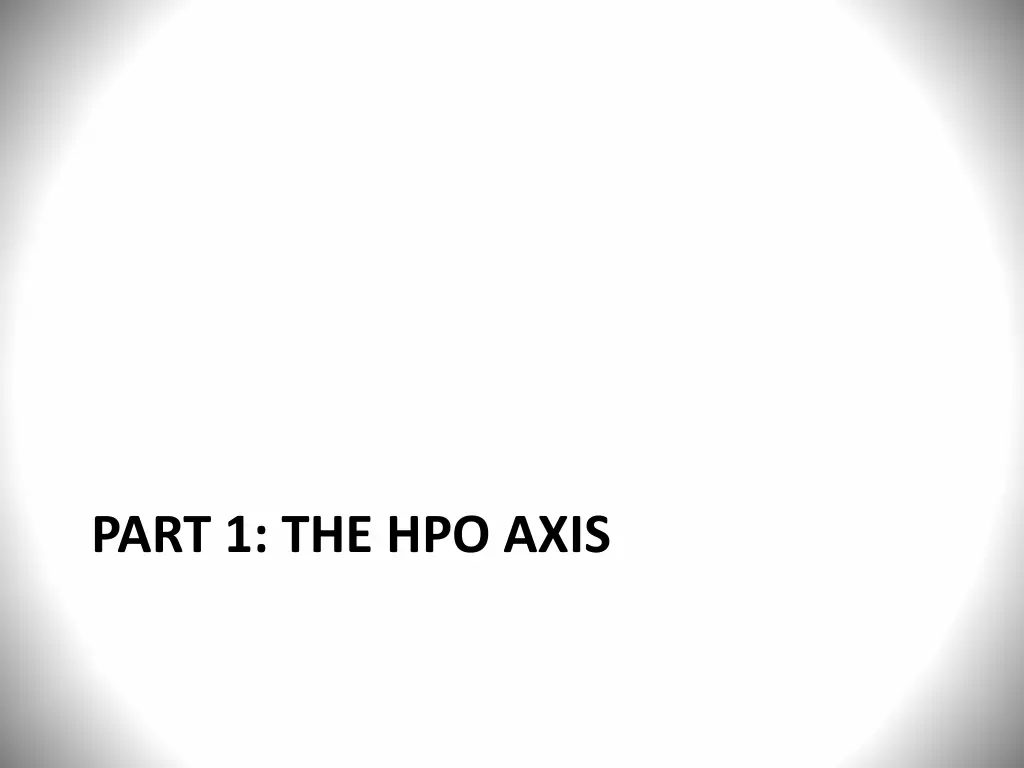 part 1 the hpo axis