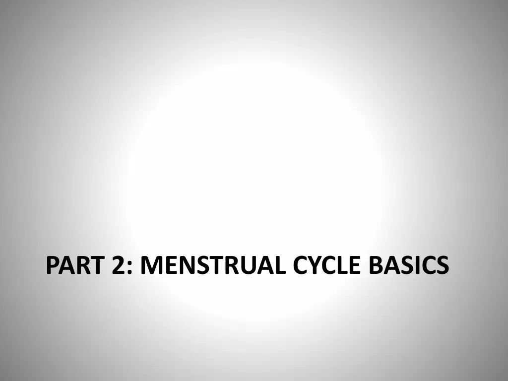 part 2 menstrual cycle basics
