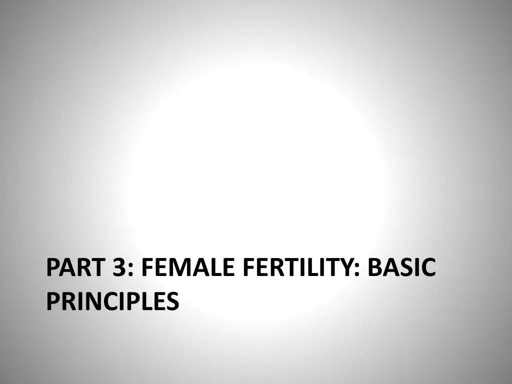 part 3 female fertility basic principles