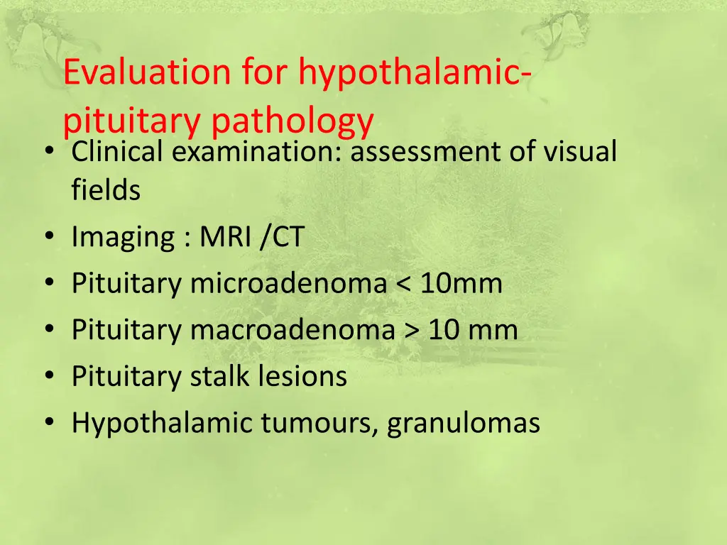evaluation for hypothalamic pituitary pathology