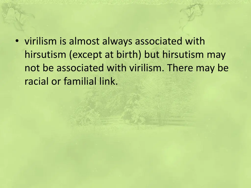 virilism is almost always associated with