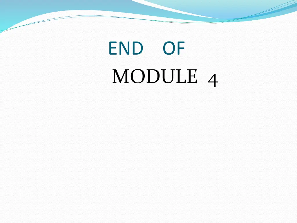 end of module 4