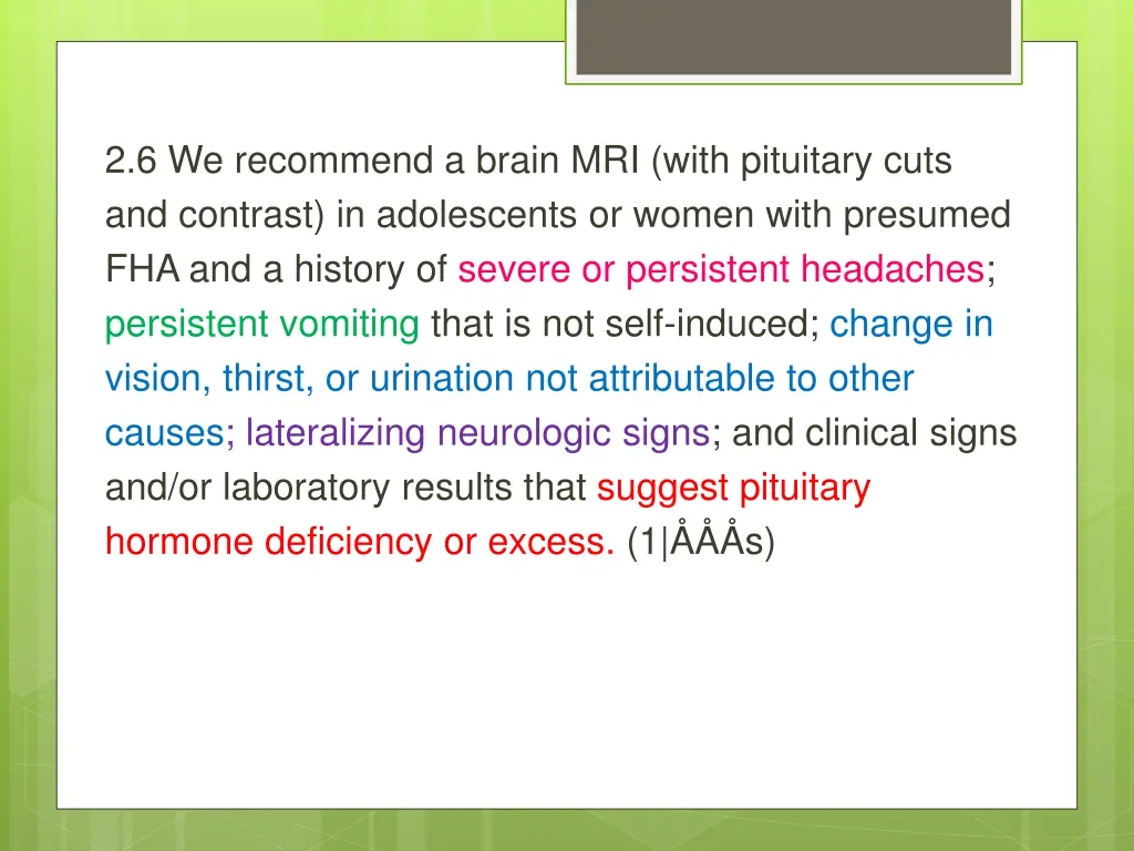 2 6 we recommend a brain mri with pituitary cuts