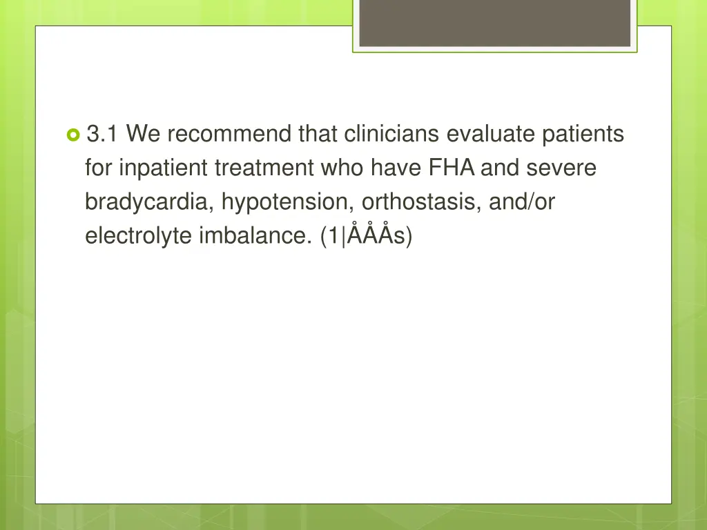 3 1 we recommend that clinicians evaluate