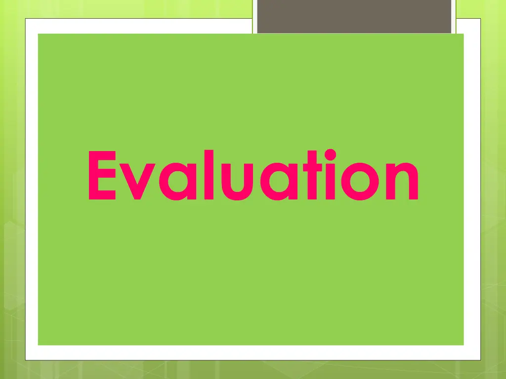 evaluation