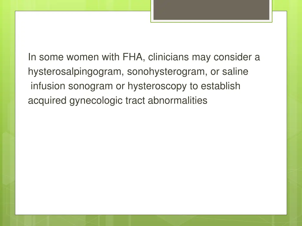 in some women with fha clinicians may consider