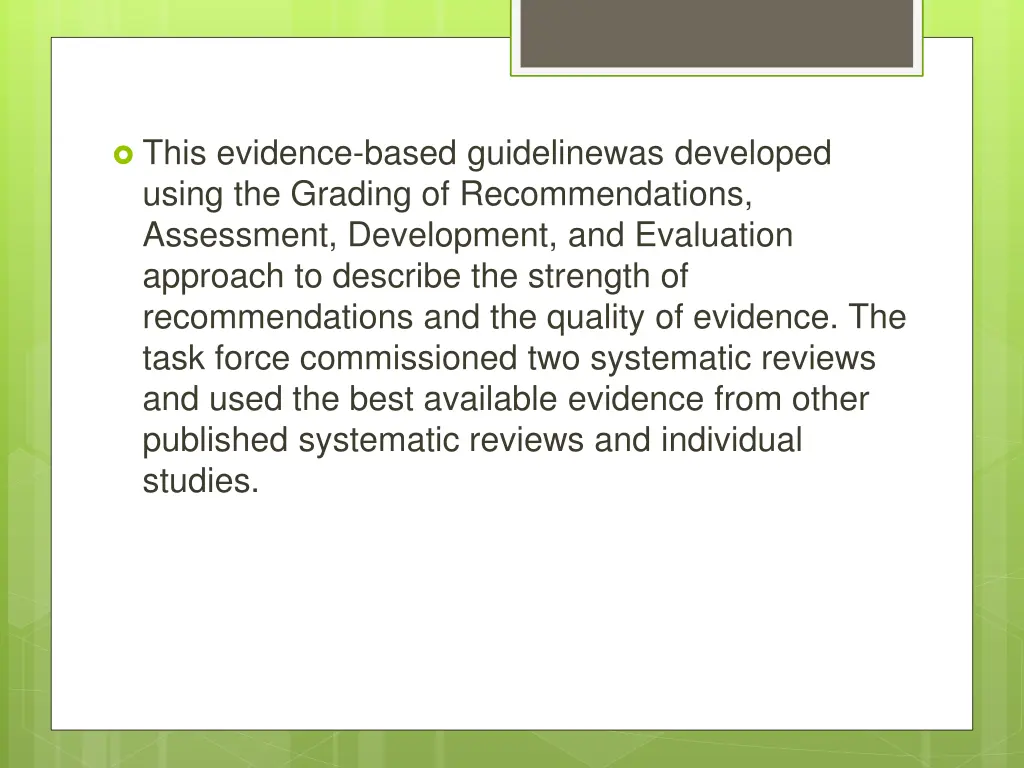 this evidence based guidelinewas developed using