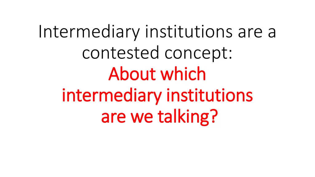 intermediary institutions are a contested concept