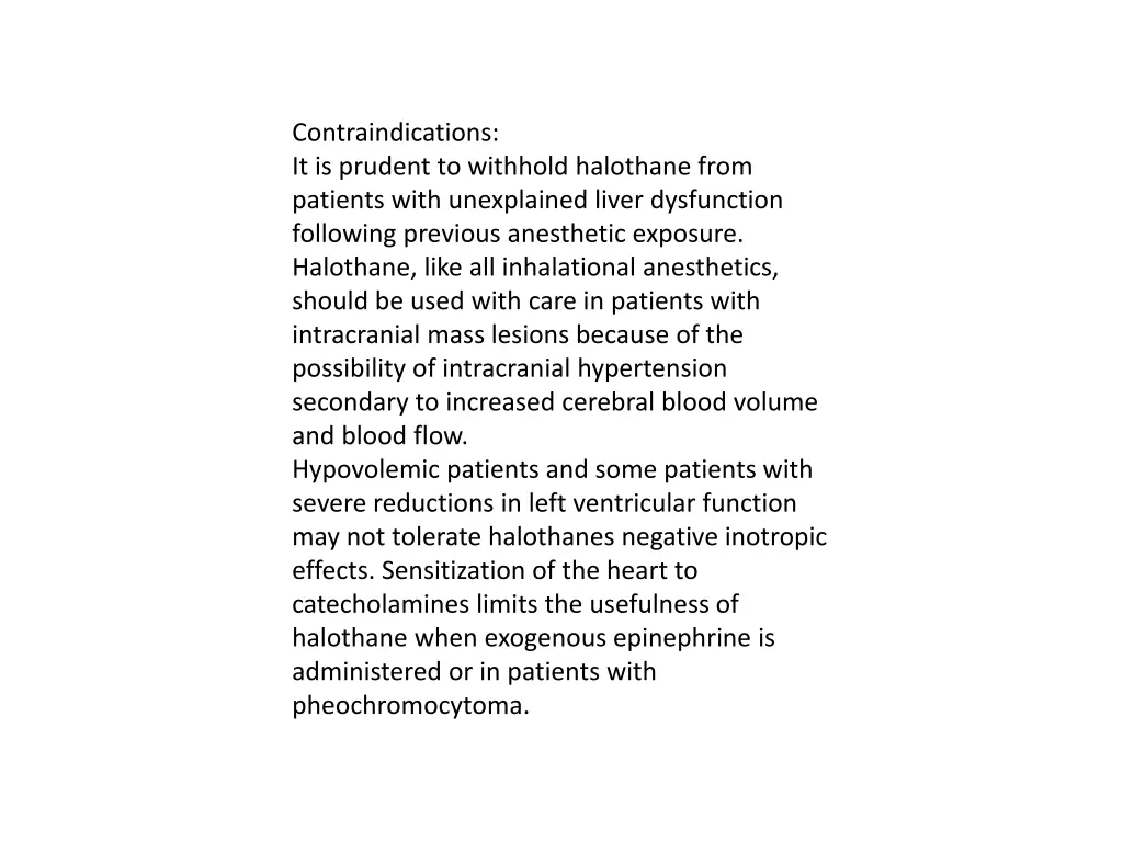 contraindications it is prudent to withhold