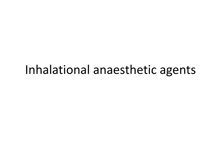 inhalational anaesthetic agents