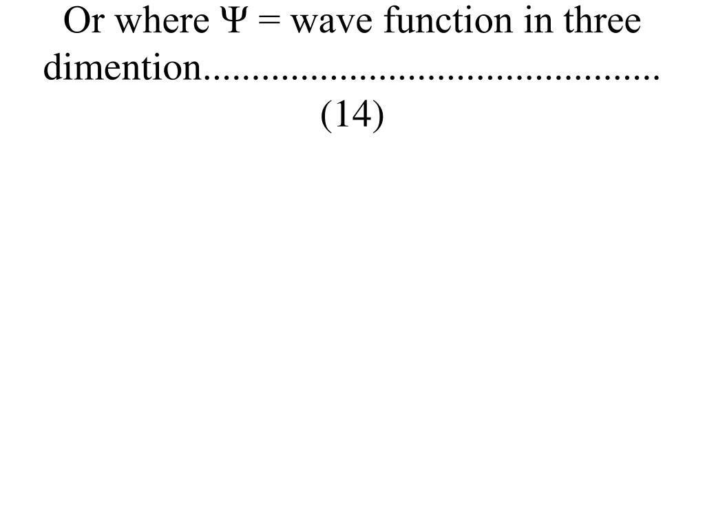 or where wave function in three dimention 14