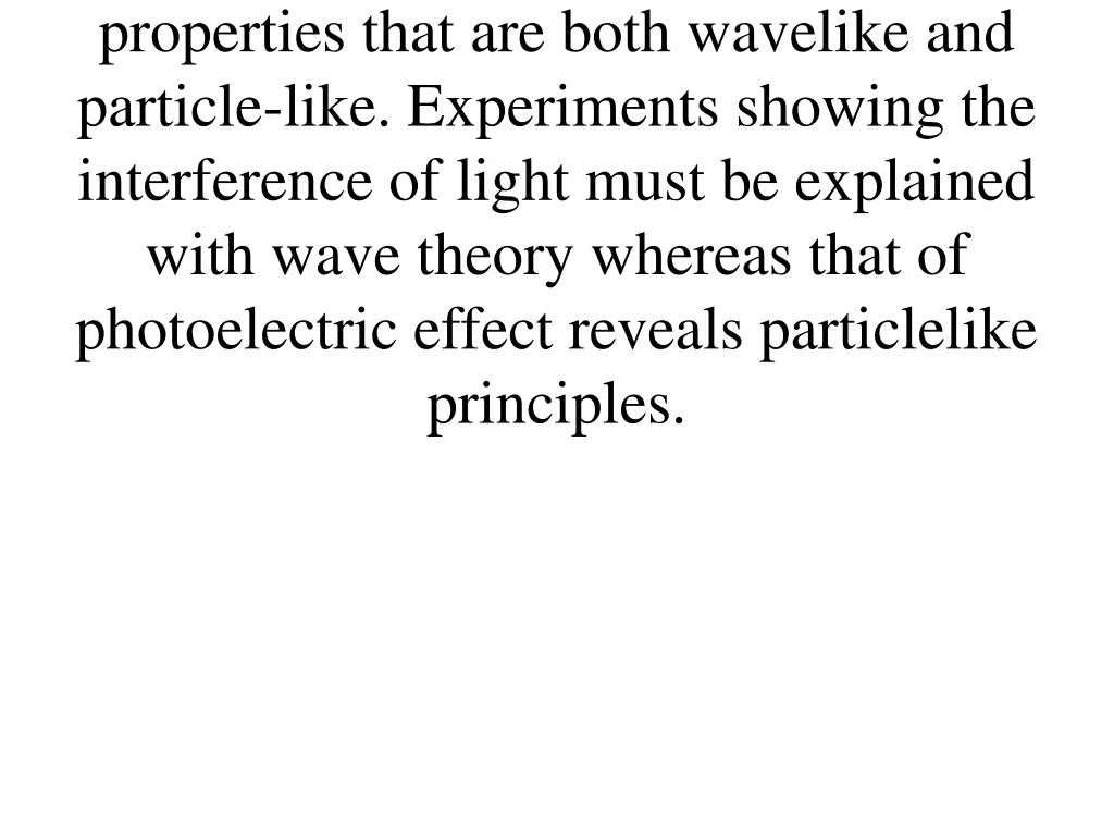 properties that are both wavelike and particle