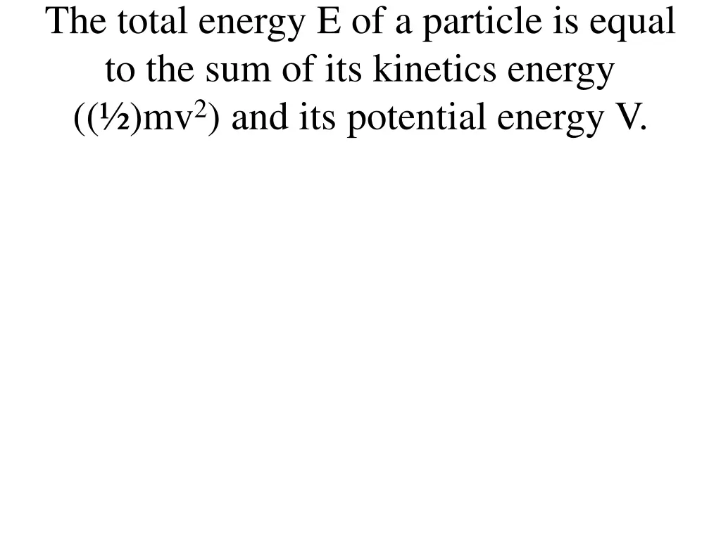 the total energy e of a particle is equal