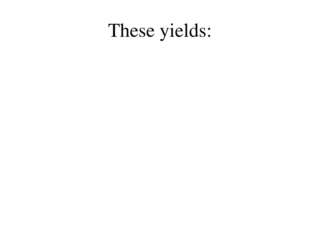 these yields