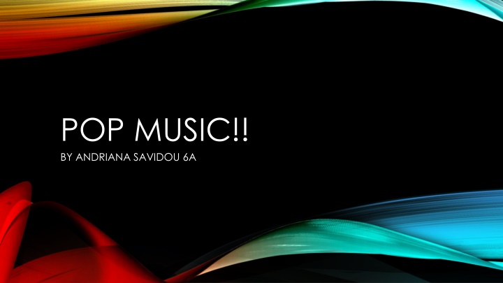 pop music by andriana savidou 6a