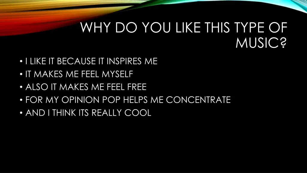 why do you like this type of