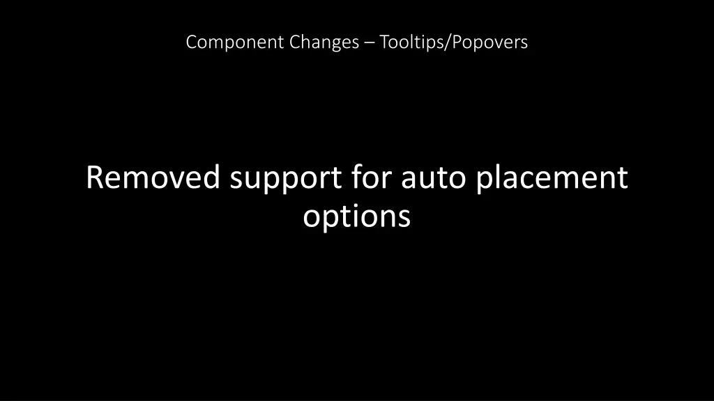 component changes tooltips popovers
