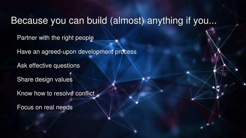 because you can build almost anything if you 5