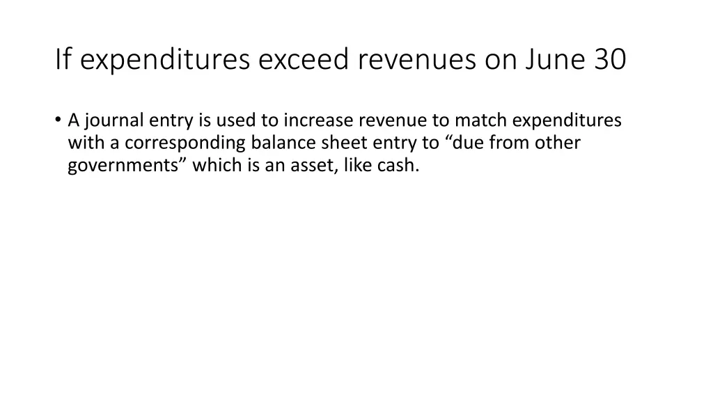 if expenditures exceed revenues on june 30