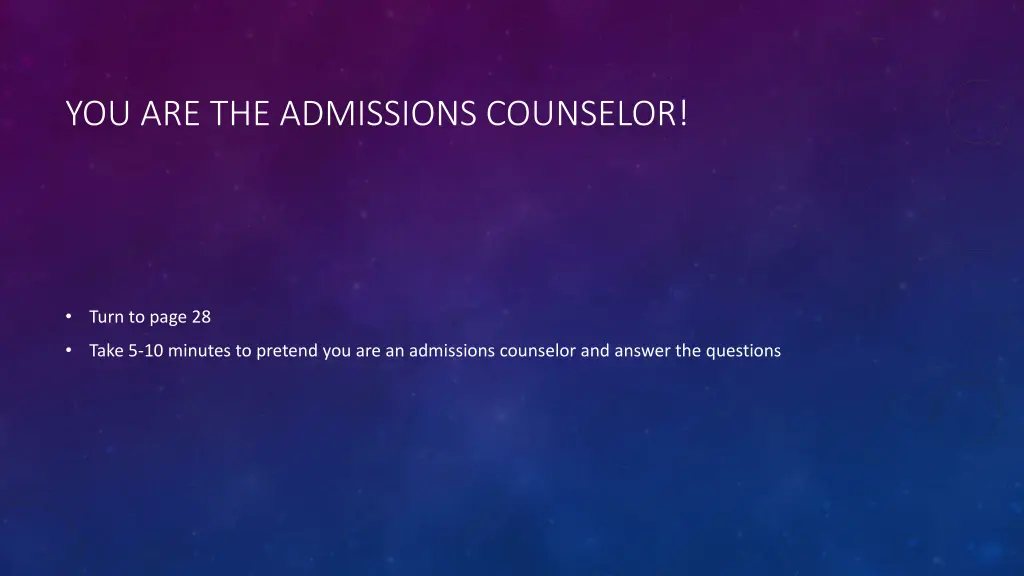 you are the admissions counselor