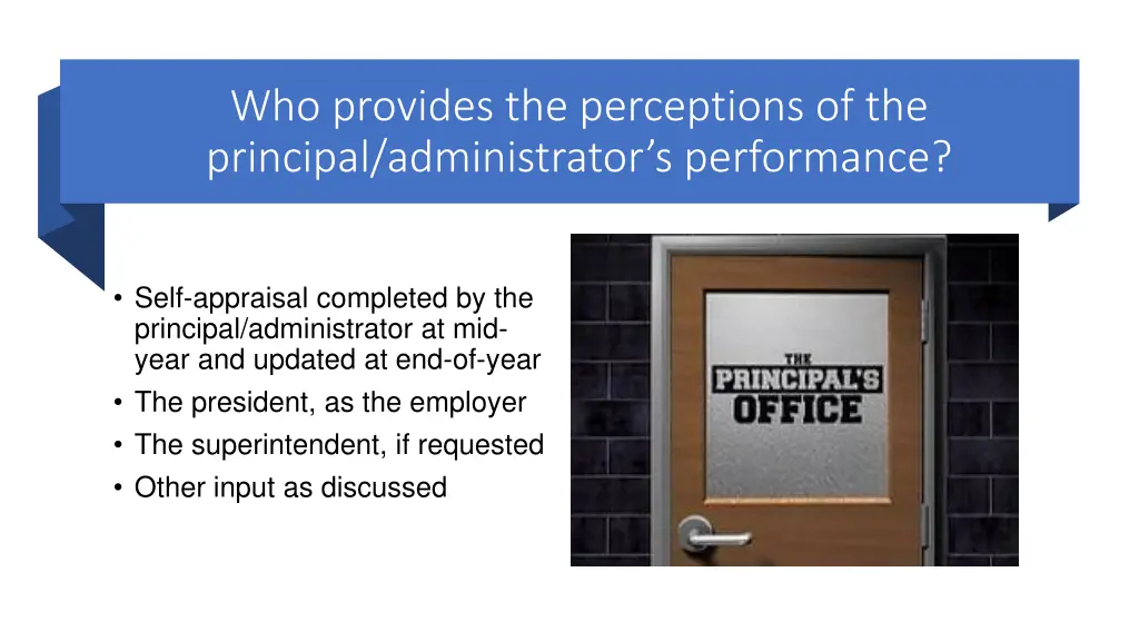 who provides the perceptions of the principal