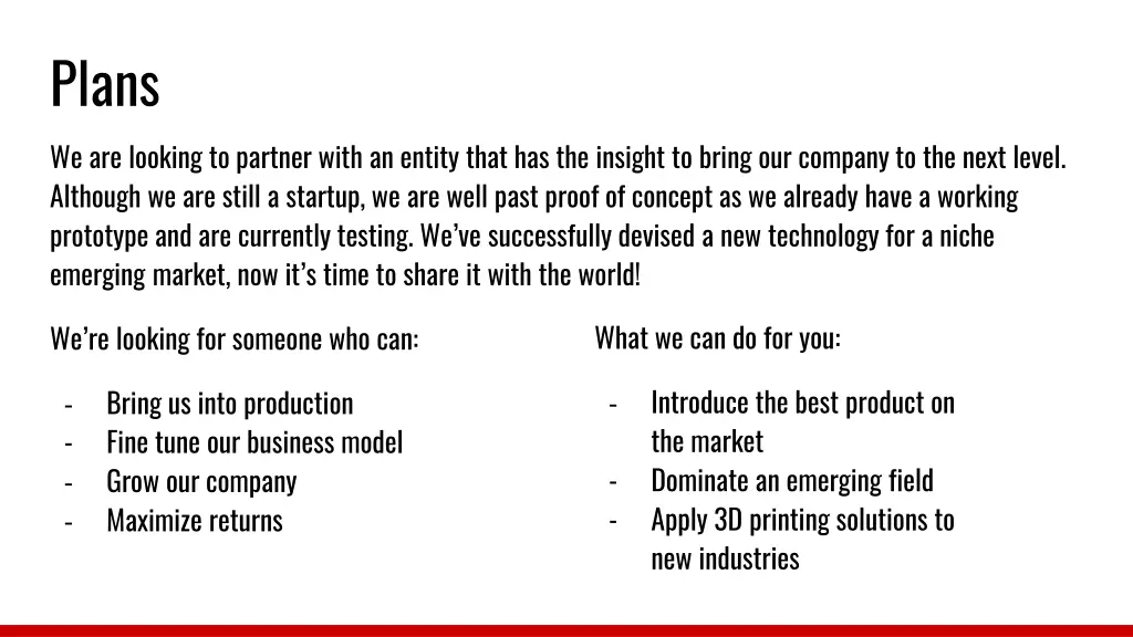 plans we are looking to partner with an entity