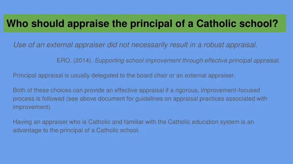 who should appraise the principal of a catholic