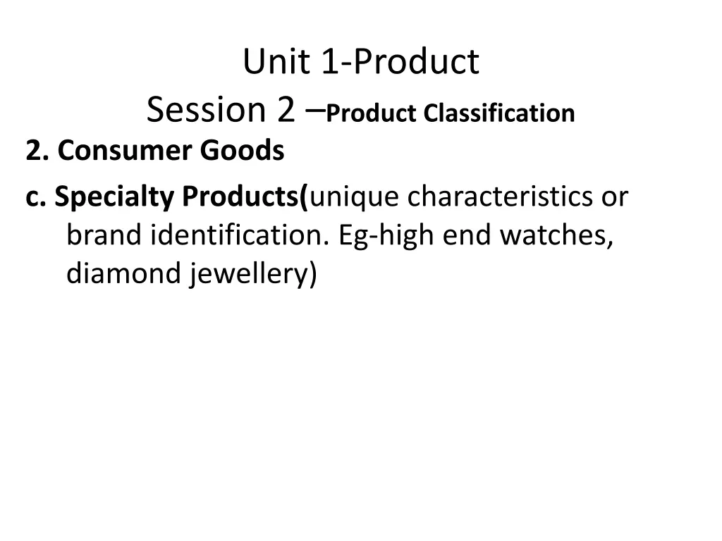 unit 1 product session 2 product classification 6
