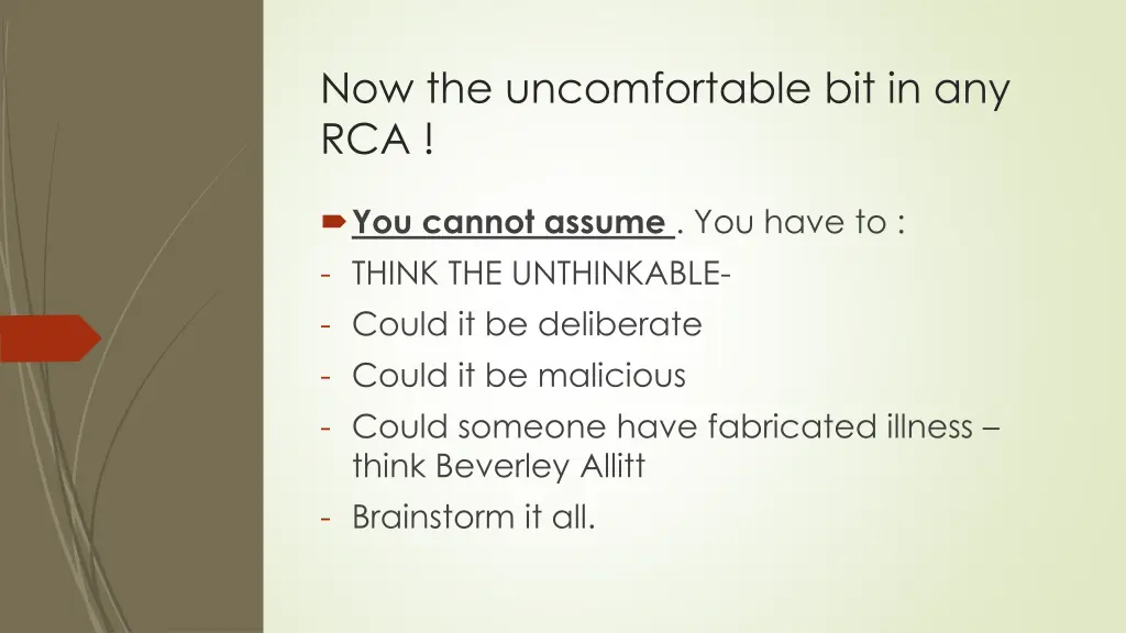 now the uncomfortable bit in any rca