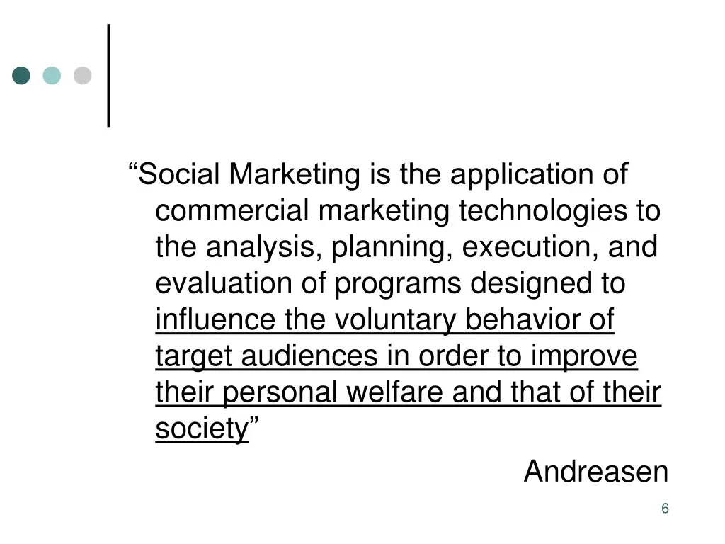 social marketing is the application of commercial