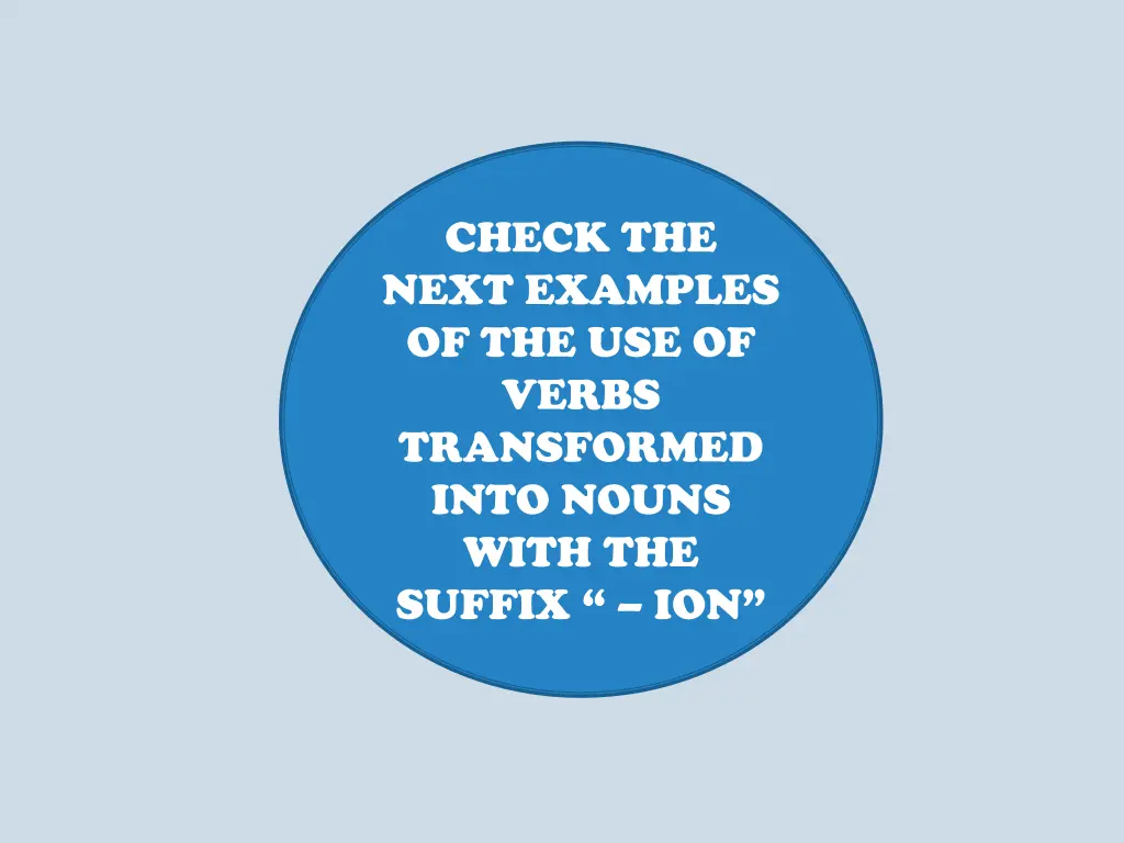 check the next examples of the use of verbs