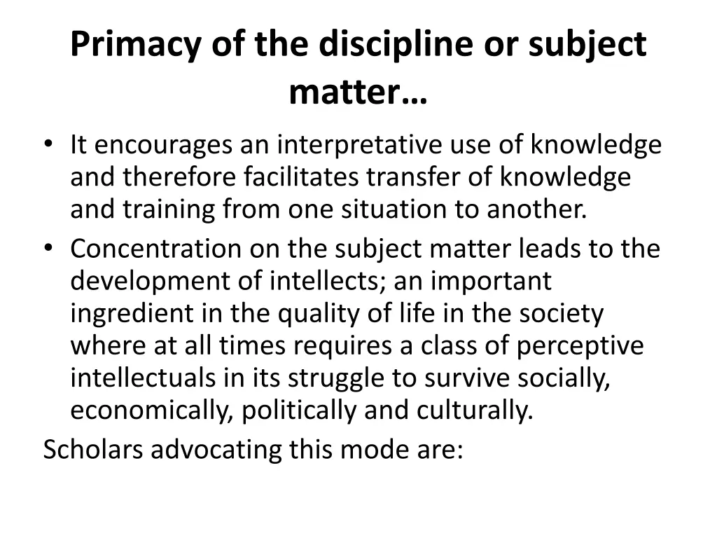 primacy of the discipline or subject matter 2