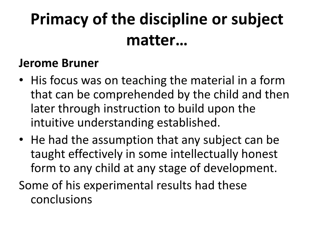 primacy of the discipline or subject matter 3