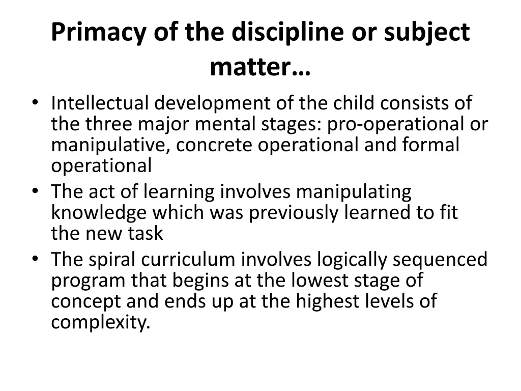 primacy of the discipline or subject matter 4