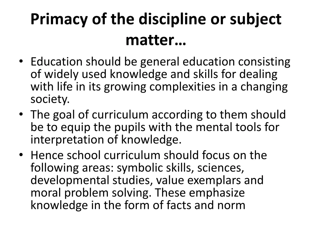 primacy of the discipline or subject matter 7