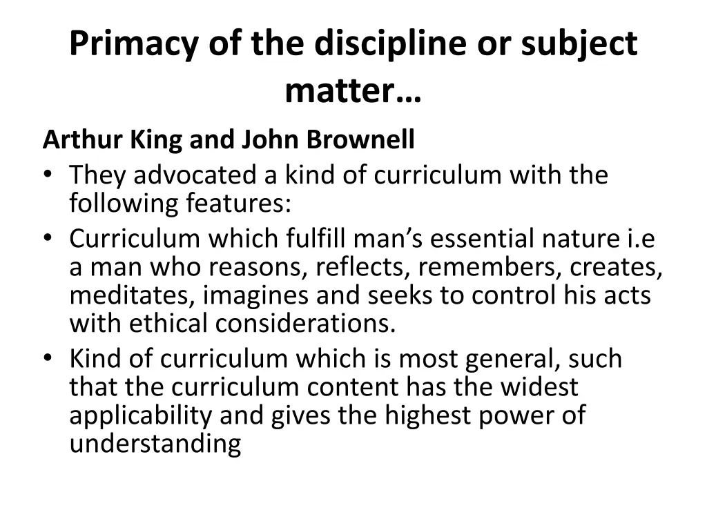 primacy of the discipline or subject matter 8