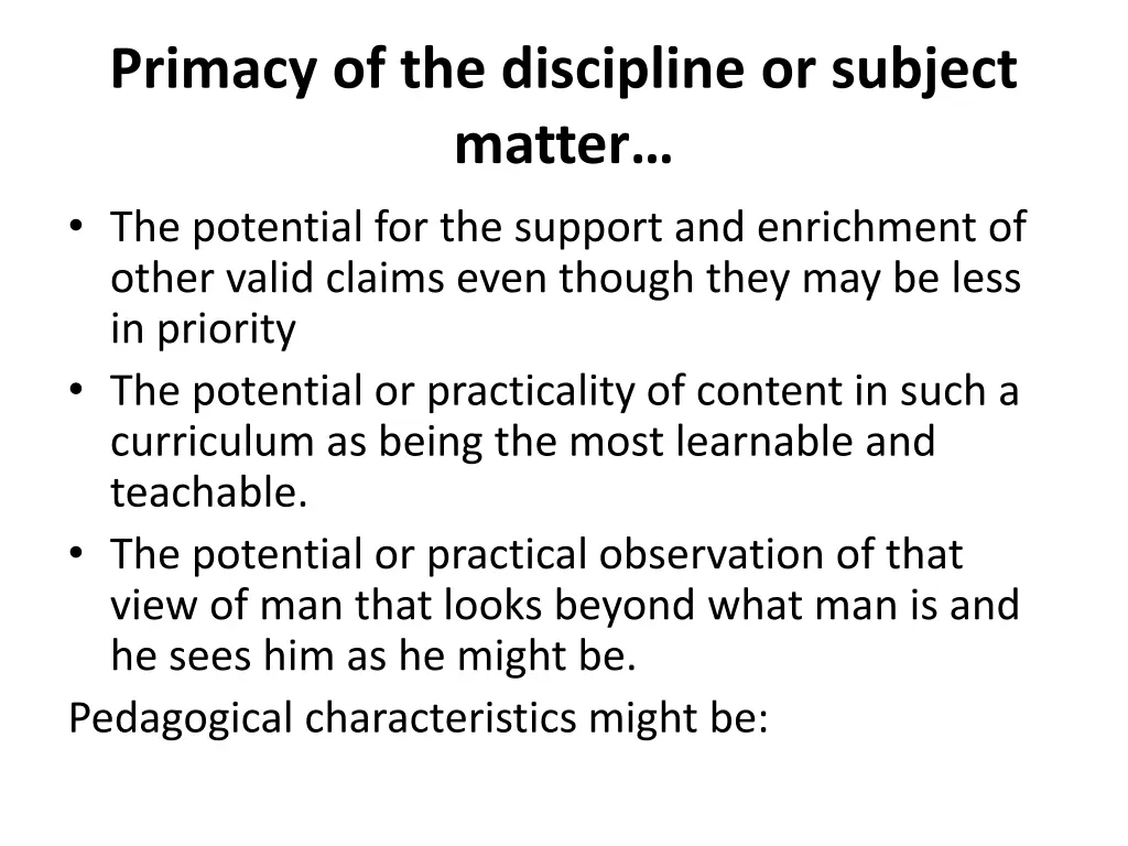 primacy of the discipline or subject matter 9