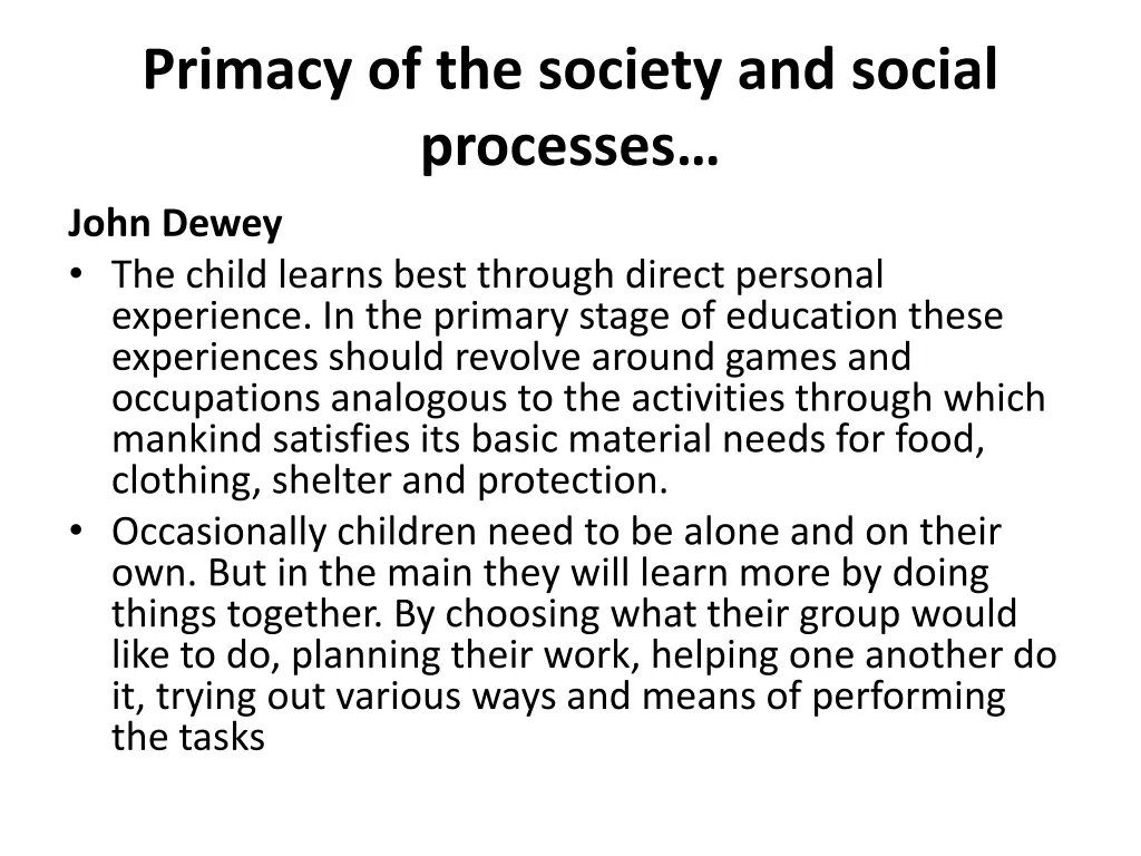 primacy of the society and social processes 3