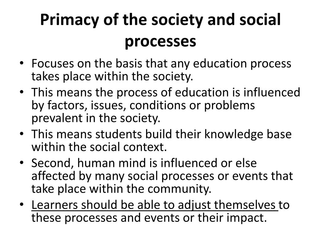 primacy of the society and social processes